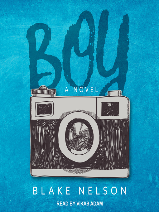 Title details for Boy by Blake Nelson - Available